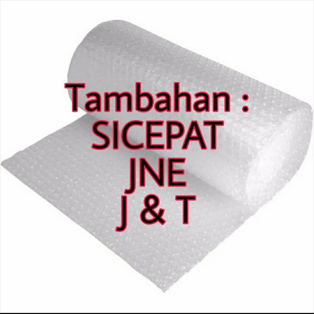 

Extra bubble wrap ( UNTUK PENAMBAHAN SAJA )