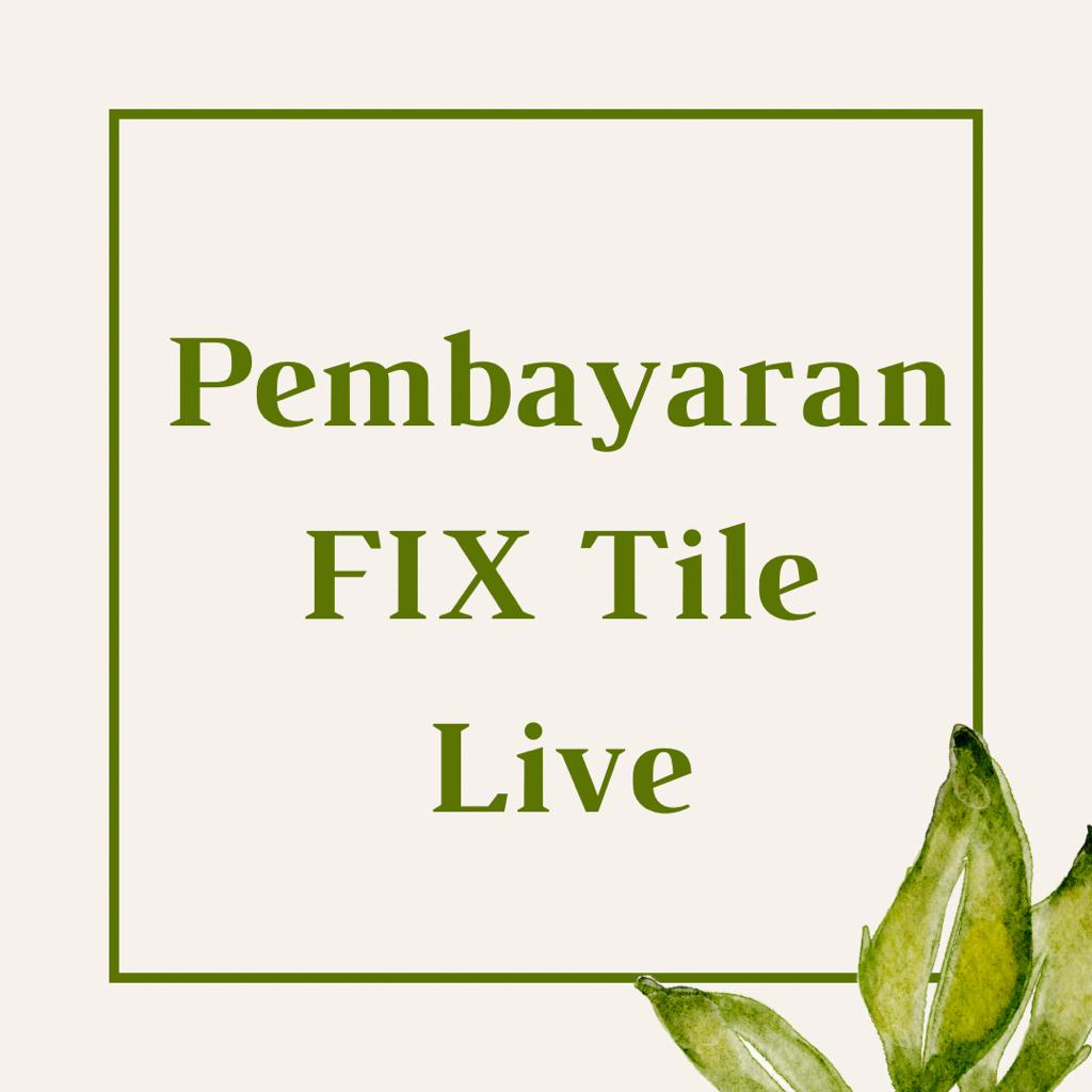 PEMBAYARAN FIX TILE