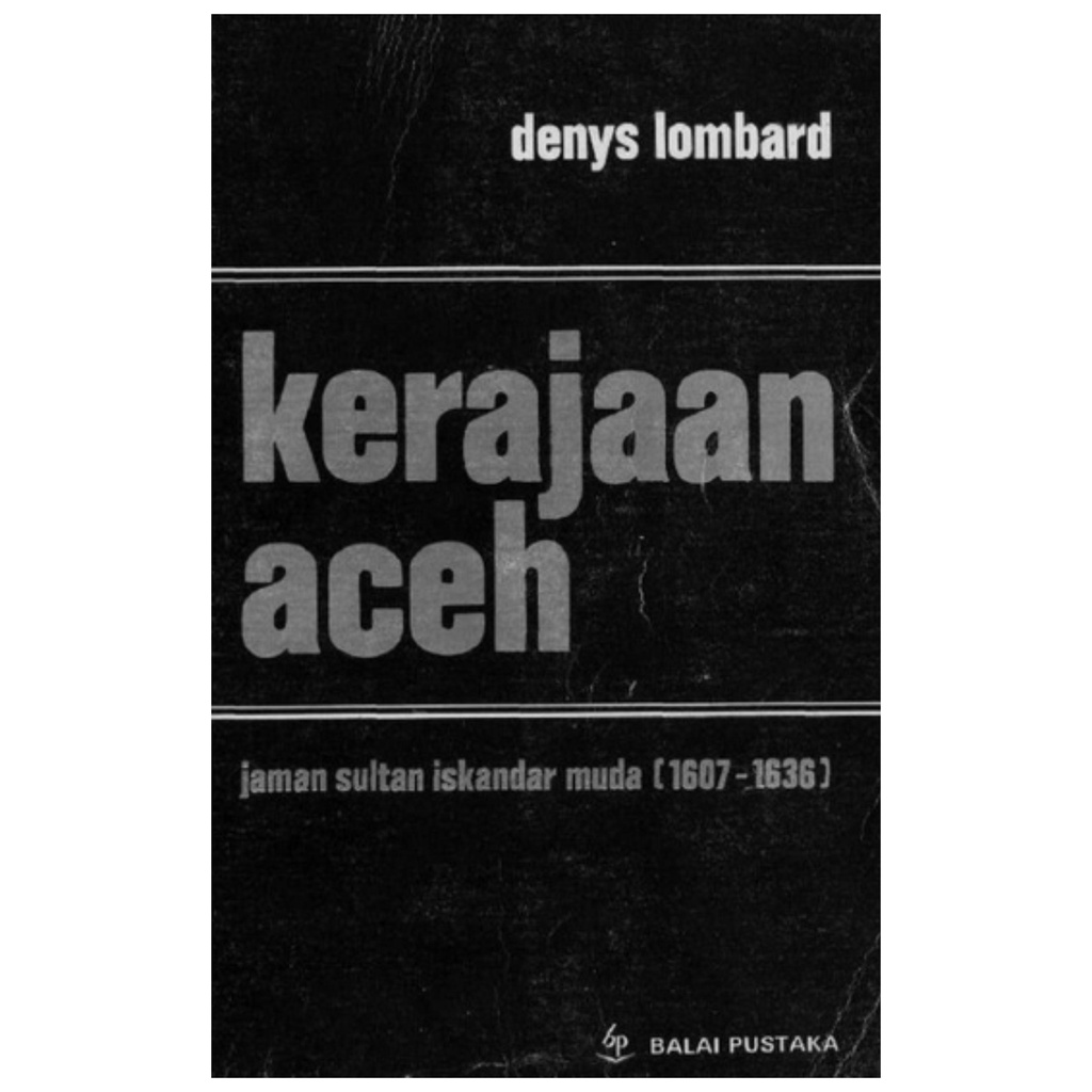 Kerajaan Aceh - Denys Lombard - NR