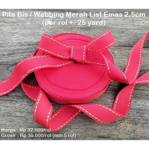 

GPITA-821 : Pita Bis / Webbing Merah List Emas 2,5cm (25 yard/rol)