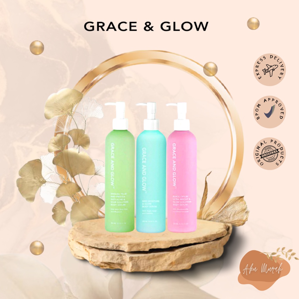 ✨ AKU MURAH ✨ GRACE AND GLOW BODY SERUM SERIES 300ml ORIGINAL