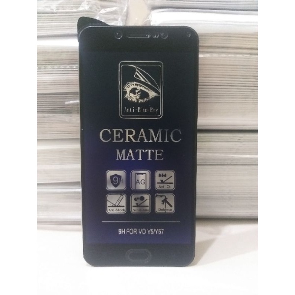 TEMPERED GLASS ANTI BLUE RAY CERAMIC MATTE VIVO V5 / VIVO Y67