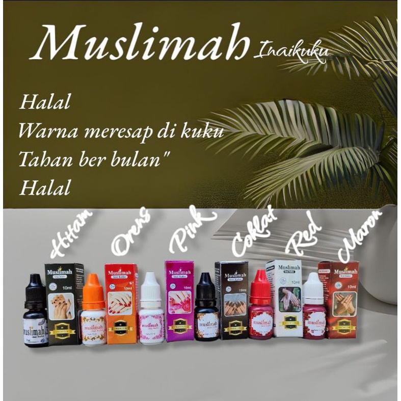 INAI KUKU MUSLIMAH/KUTEK HALAL/INAI/INAI KUKU/PERAWATAN KUKU/HENNA KUKU/HALAL