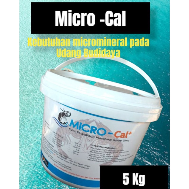 Micro Mineral untuk Tambak Udang dan Ikan Kolam Terpal MICRO CAL+ 5 kg