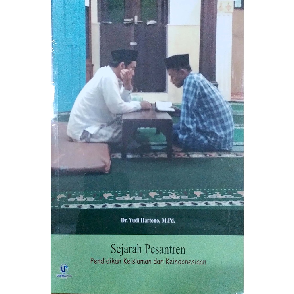 Sejarah pesantren : pendidikan keIslaman dan keIndonesiaan
