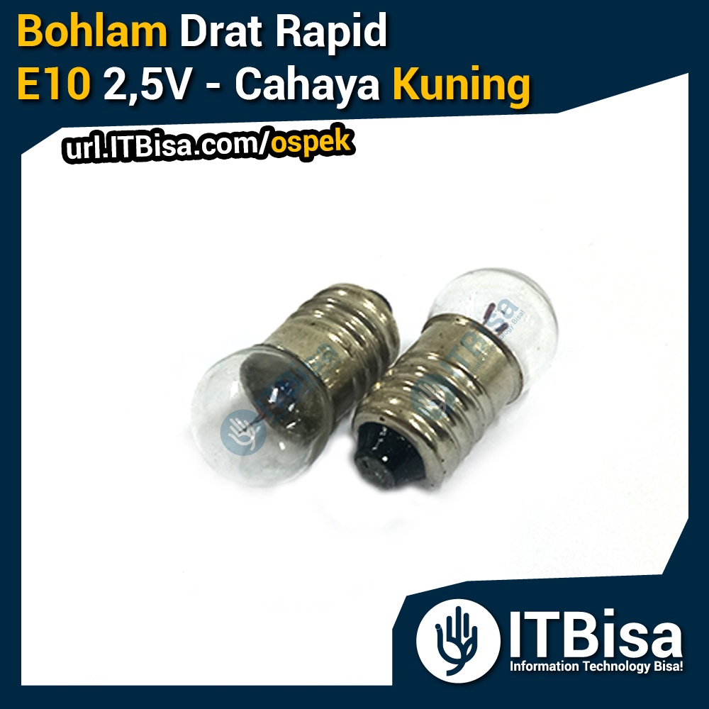 ITBisa - Bohlam Rapid E10 2.5V / 3.8V Bulb Bulat Drat Kecil untuk Senter Kuning Jadul, Praktik Sekol