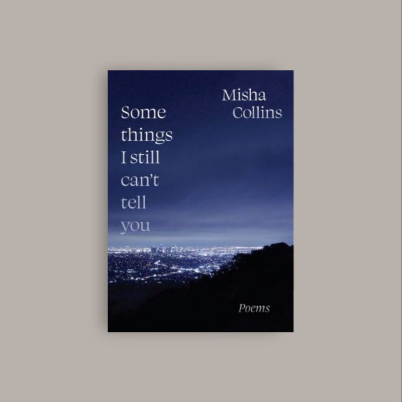 

Some Things I Still Can't Tell You - Misha Collins