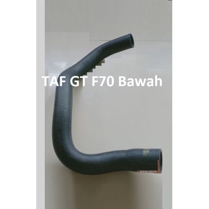 Selang Radiator TAFT  GT F70 Atas Bawah