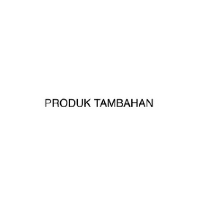 

PRODUK TAMBAHAN !!!