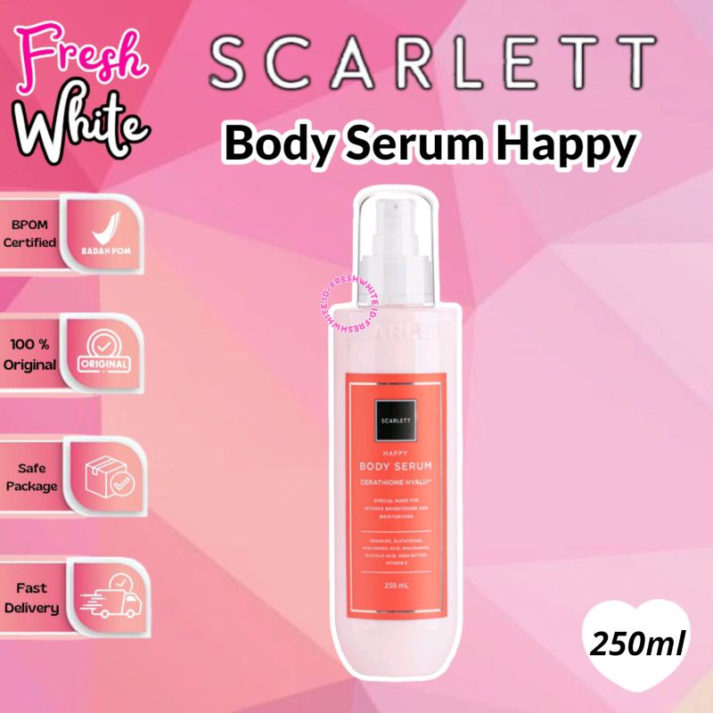 Scarlett Whitening Body Serum Happy 250ml new FreshWhite