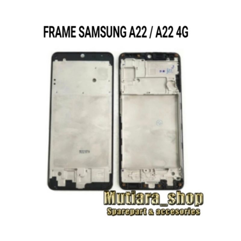 FRAME / TATAKAN LCD / TULANG TENGAH SAMSUNG A22 / A225 / A22 4G