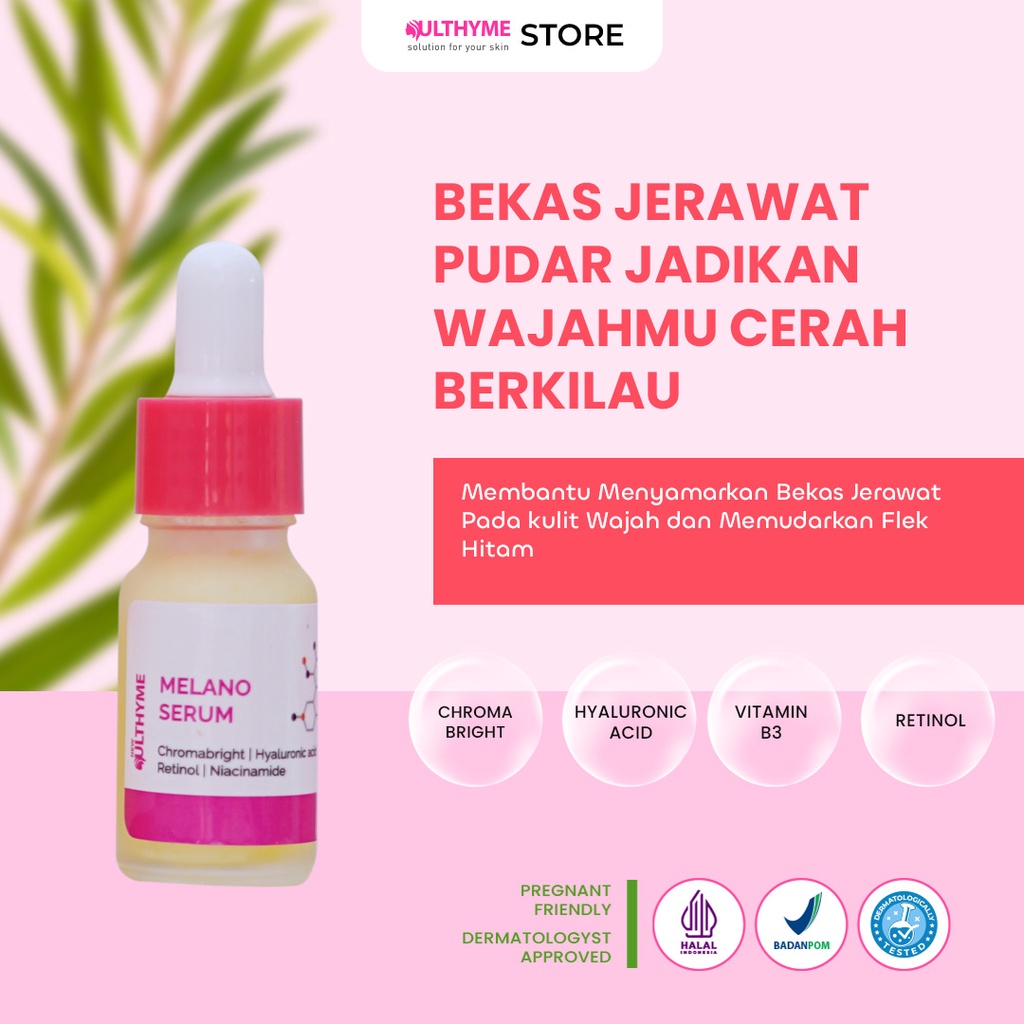 Ulthyme Skincare Serum Melano Penghilang Flek Hitam Perawatan Bekas Jerawat Pencerah Wajah BPOM