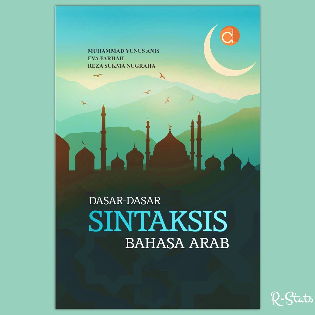 Buku Dasar-Dasar Sintaksis Bahasa Arab - Muhammad Yunus Anis, Eva Farhah dan Reza Sukma Nugraha