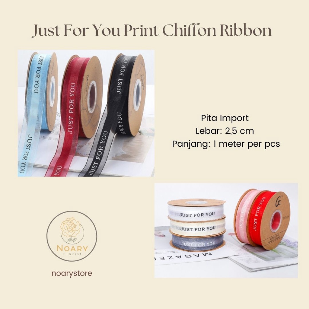 

Just For You Print Chiffon Ribbon / Pita Satin / Ribbon / Pita Import / Pita Bunga / Pita Kado / Pita Chiffon / Pita Termurah / Flower Ribbon / Florist Ribbon / Pita / Pita Grosir / Pita Besar Kecil Medium / Satin / OPP / Pita Tarik / Florist supply