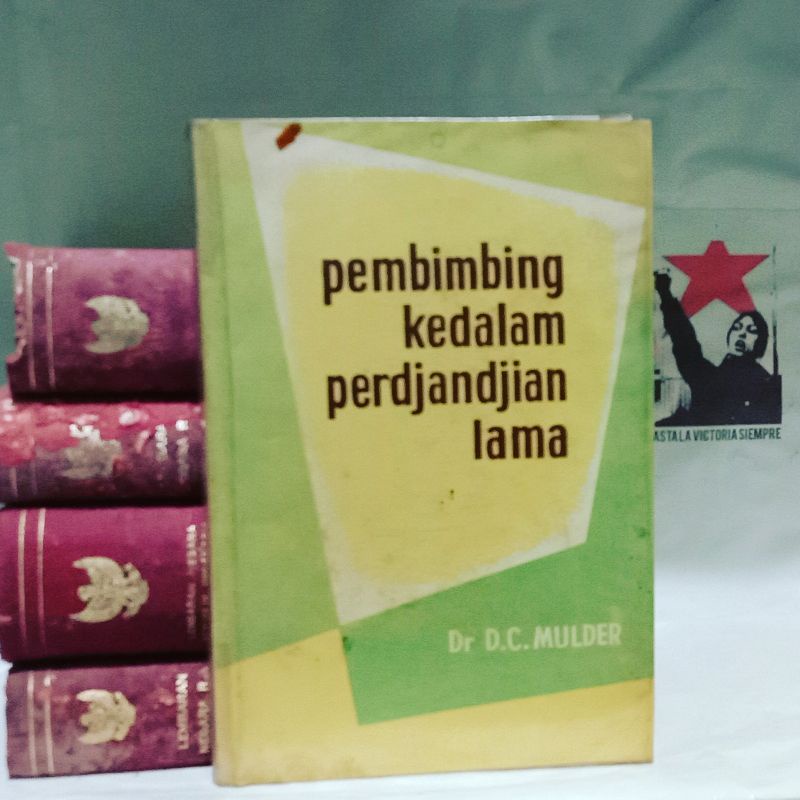 Pembimbing ke dalam Perdjandjian Lama by D.C. Mulder