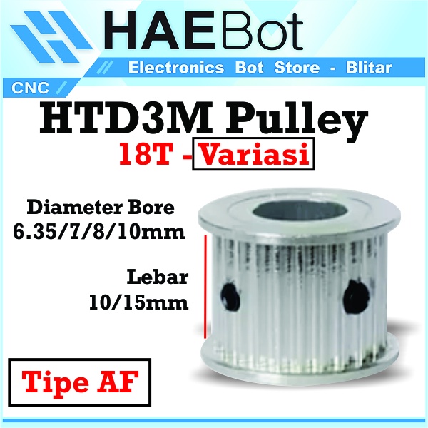 [HAEBOT] HTD3M Pulley Pully Timing CNC AF 18T W15 W10 Bore 6.35 7 8 10 mm 3D Printer Lebar 15mm 10mm Puley Printer Aluminium Pitch 3mm Silver Bor