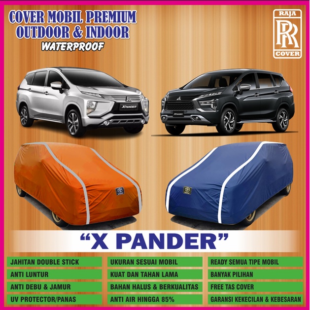 Cover Mobil XPANDER, Sarung Mobil XPANDER, Selimut Mobil XPANDER, Body Cover Mobil XPANDER, Jas Mobi