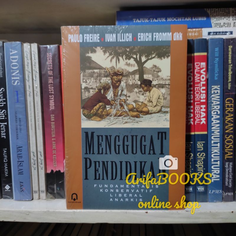 Jual Menggugat Pendidikan Paulo Freire Ivan Illich Erich Fromm Pustaka Pelajar Original