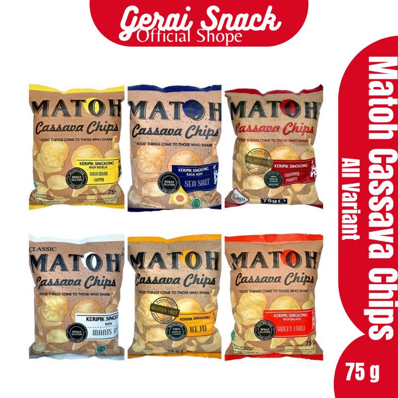 MATOH Cassava Chips - Keripik Singkong All Varian Free Gluten No MSG 75g