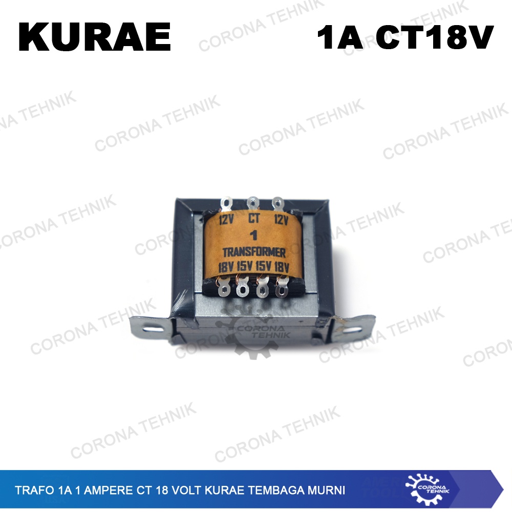 Tembaga Murni - Trafo 1A 1 Ampere CT 18 Volt KURAE