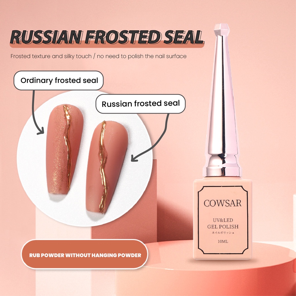 【 COD 】COWSAR RUSSIAN FROSTED SEAL GEL POLISH 10ml / RUSSIAN SEAL MATTE KHUSUS NAIL ART CHROM DESIGN