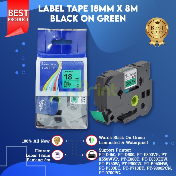 Compatible Label Tape Laminated TZE-741 18mm X 8m Black On Green Cassette Printer Bro PT-D450 PT-D600 PT-E300VP PT-E550WVP PT-E800T PT-E850TKW PT-P750W PT-P950NW PT-P710BT PT-9700PC