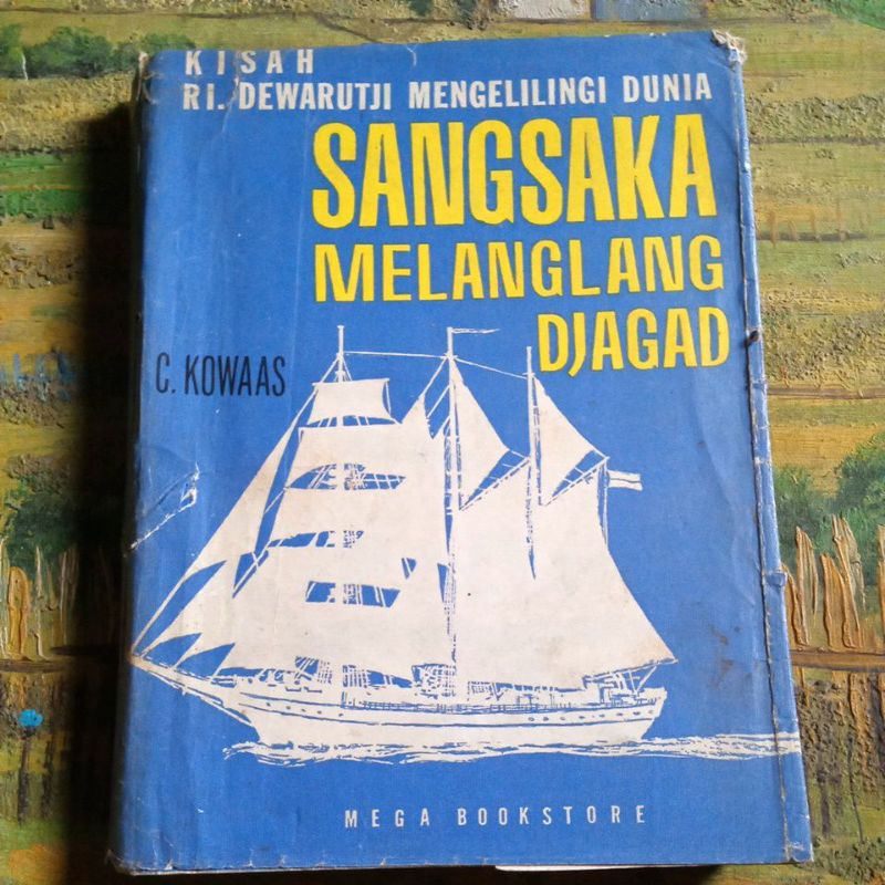 Buku Kisah RI Dewarutji Mengelilingi Dunia, Sangsaka Melanglang Djagad