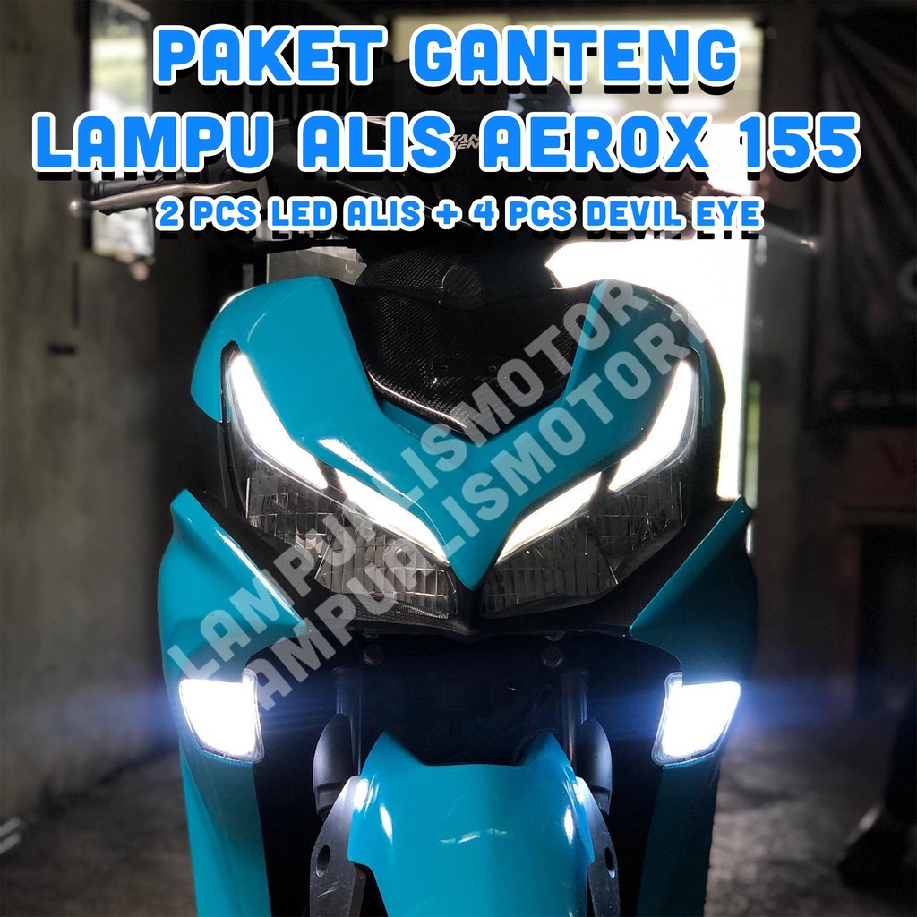 FULL SET LAMPU ALIS AEROX 155 BONUS DEVIL EYE TIDAK BERBINTIK BONUS DEVIL EYE LAMPU HEADLAMP VARIASI