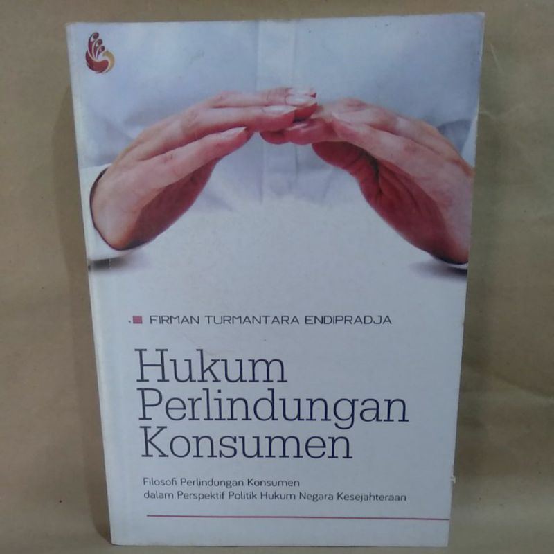 

Hukum Perlindungan Konsumen By Firman Turmantara Endipradja