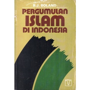 Pergumulan Islam Di Indonesia - B.J Boland - NR