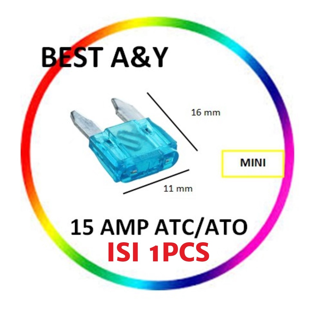 SEKRING TANCAP KECIL  UNIVERSAL FUSE 15 AMPER SIKRING 15.A AMPERE