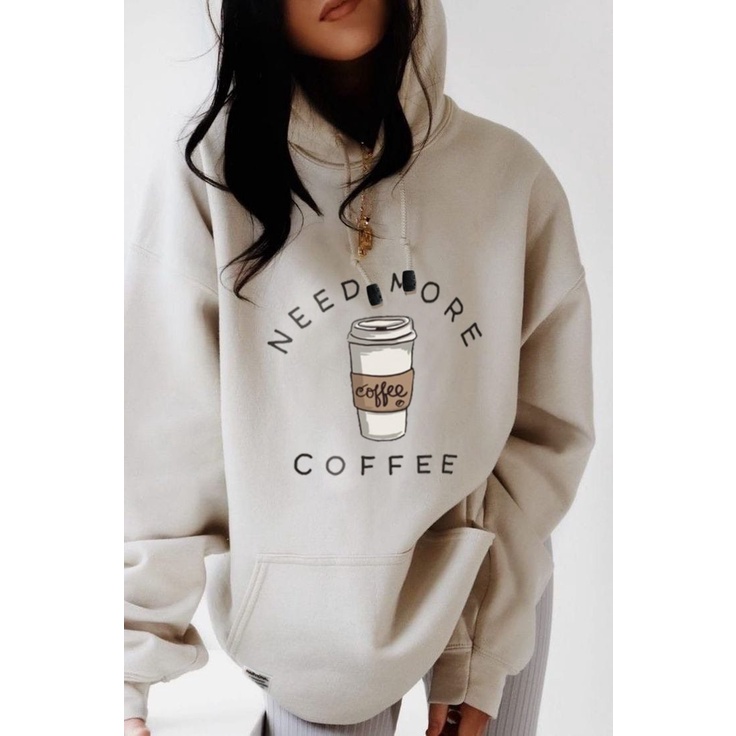 Parisdivarious Sweater Hoodie Jemper Need More Coffee Bahan Fleece Size S - XXL (Pria &amp; Wanita)