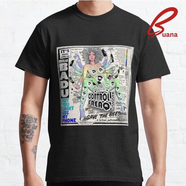 Kaos Pria Erykah Badu But you caint use my phone 2151