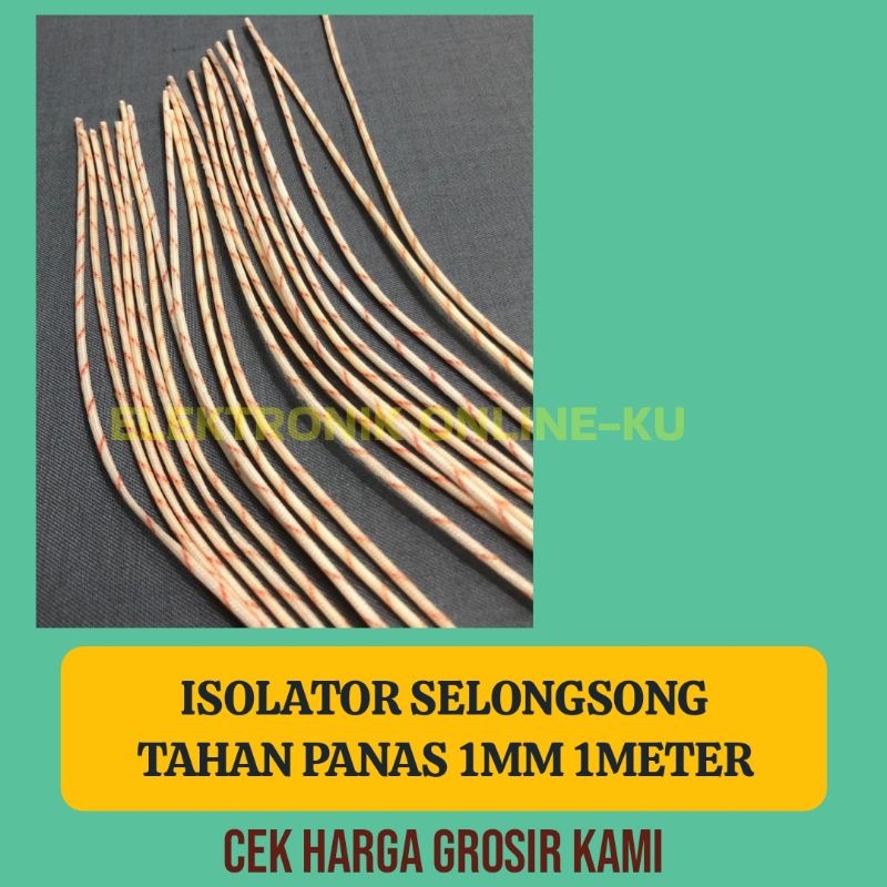 ISOLATOR TAHAN PANAS 1MM 1METER (10PCS = 10METER)