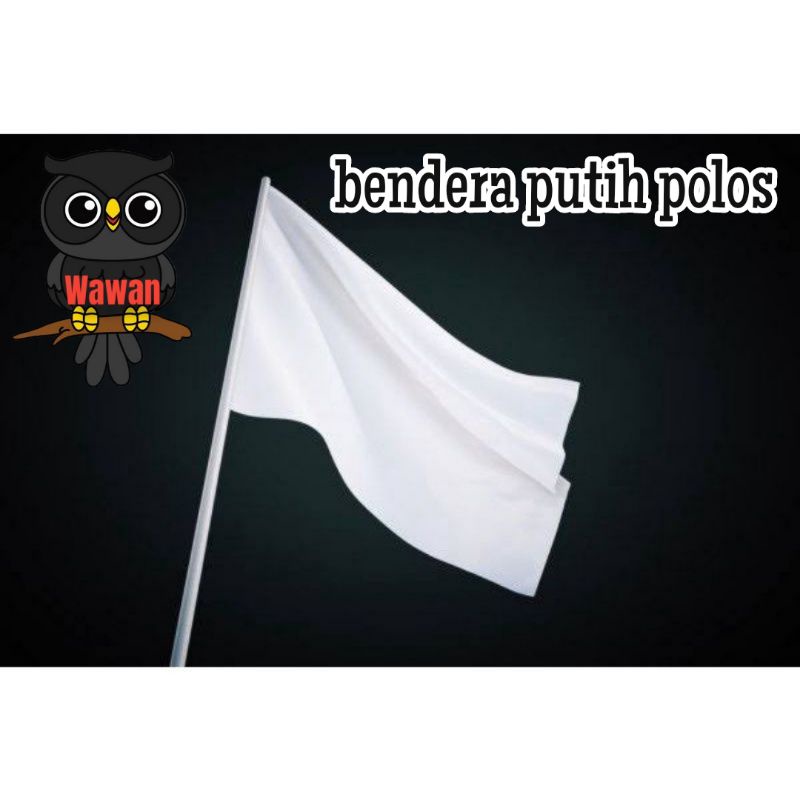 BENDERA PUTIH POLOS UKURAN 90X60 CM MURAH