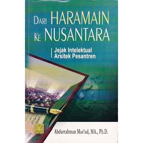 Dari Haramain Ke Nusantara - Abdurrahman Mas'ud - NR