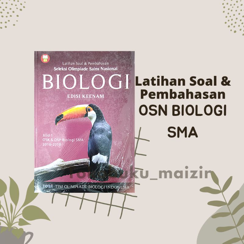 Latihan soal dan pembahasan Seleksi OSN Biologi SMA