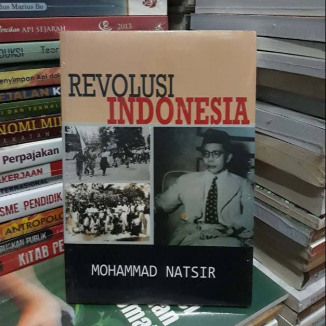 BUKU MOHAMMAD NATSIR - CAPITA SELECTA - REVOLUSI INDONESIA - ISLAM DAN AKAL MERDEKA - ISLAM DASAR NEGARA - DUNIA ISLAM - ISLAM DAN PERJUANGAN [ORIGINAL]