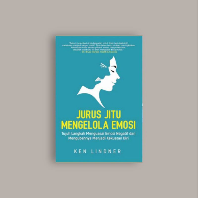 

[Indonesia] Jurus Jitu Mengelola Emosi - Ken Lindner
