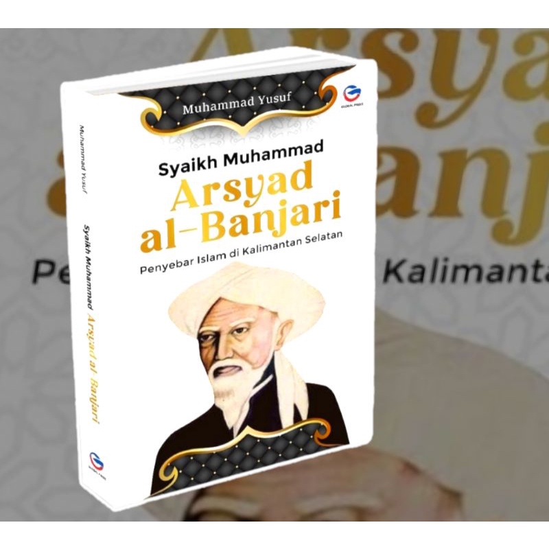 Syaikh Muhammad Arsyad Al-Banjari Sejarah Syekh Arsyad global pres
