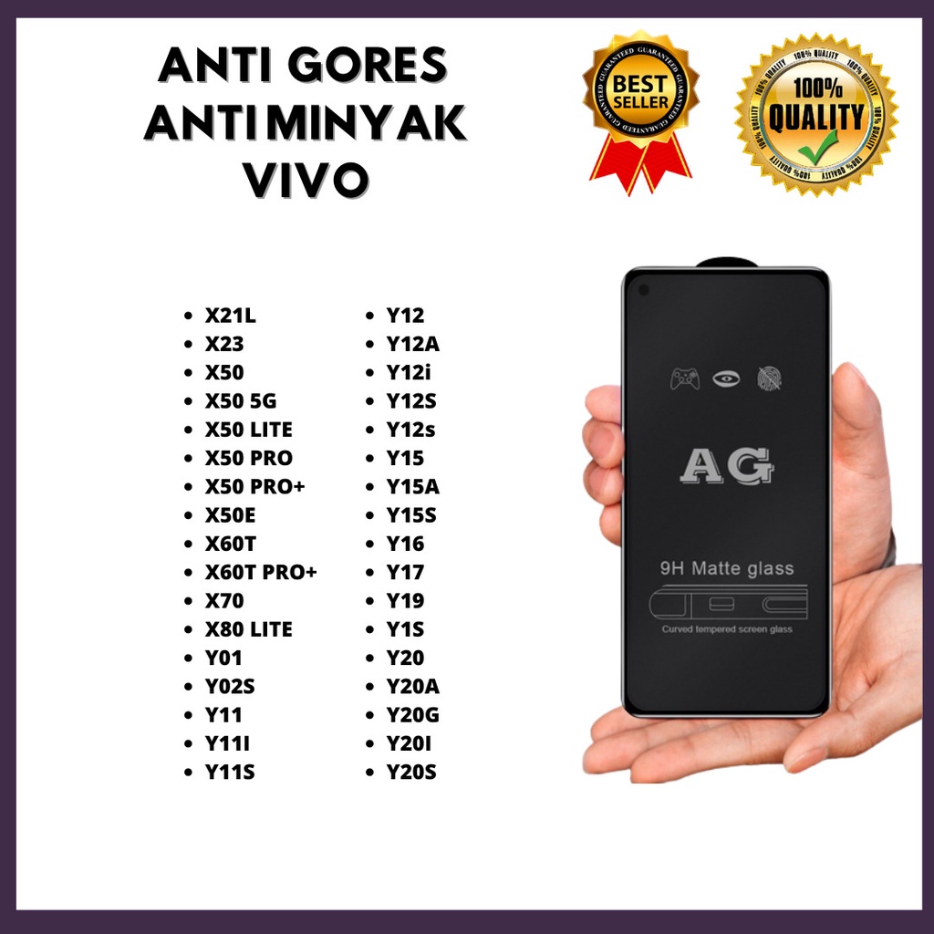 TEMPERED GLASS ANTI MINYAK X21I-X23-X50-X50 5G-X50 LITE-X50 PRO-X50 PRO+-X50E-X60S-X60T-X60T PRO+-X70-X80 LITE-Y01-Y02S-Y11-Y11I-Y11S-y12-Y12A-y12i-Y12S-y12s-Y15-Y15A-Y15S-Y16-Y17-Y19-y1s-Y20-Y20A-Y20G-Y20I-Y20S