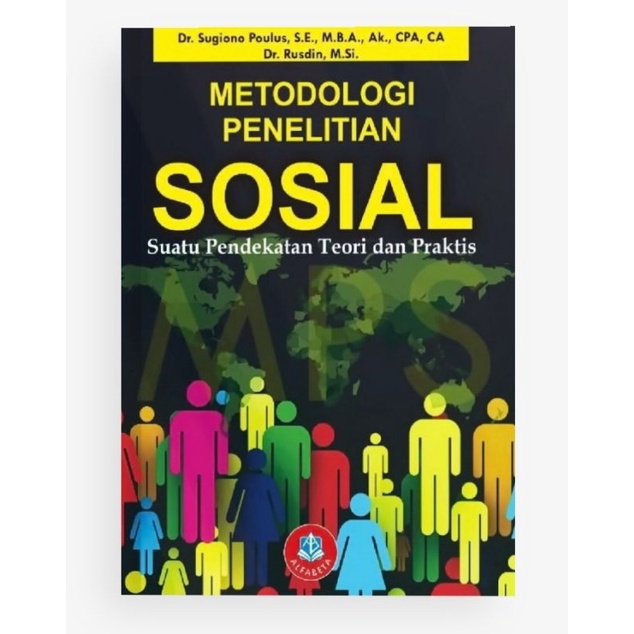 Buku Metodologi Penelitian Sosial, Suatu Pendekatan Teori Dan Praktis-Sugiono Poulus