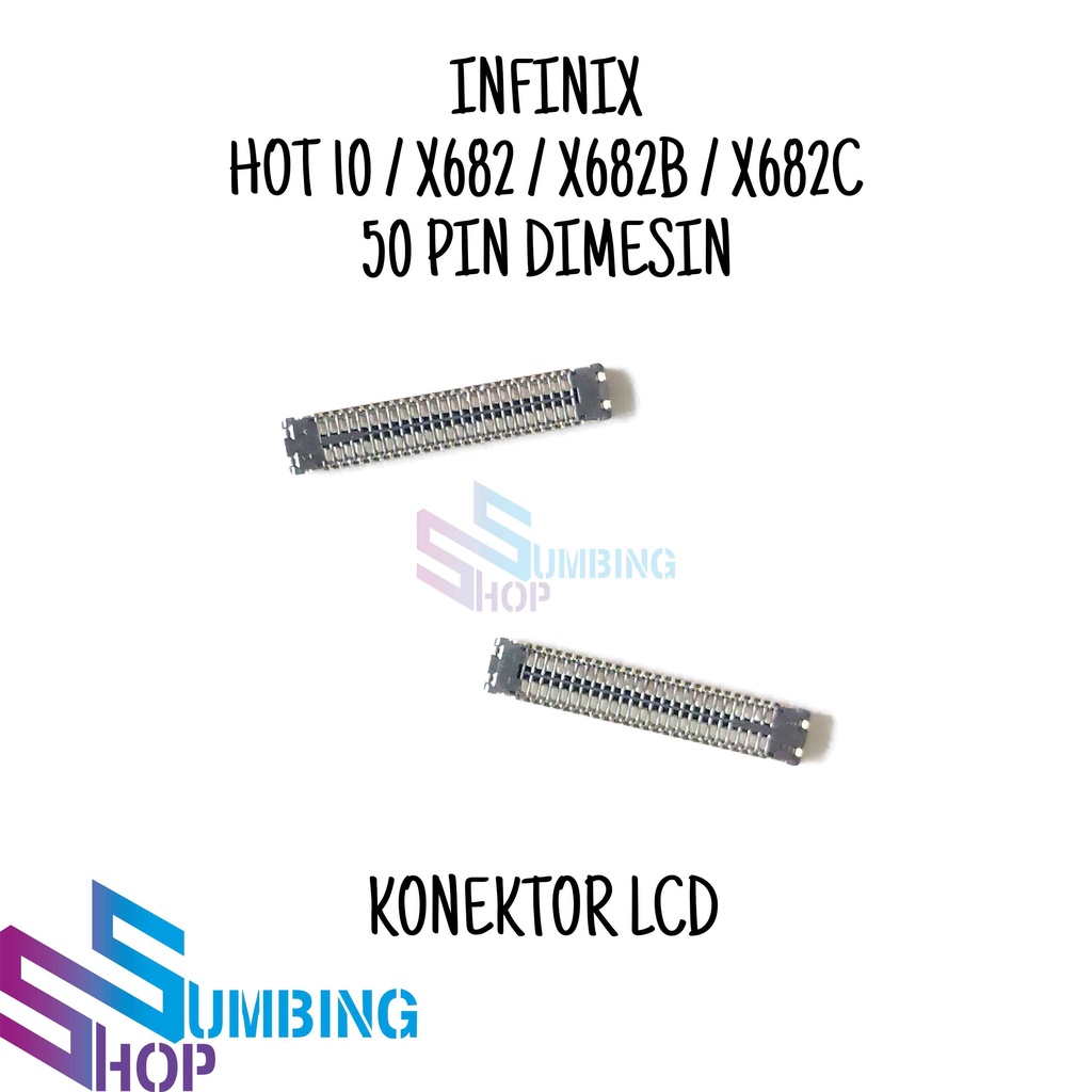 Konektor Lcd Soket Lcd Fpc Infinix Hot 10 X682 X682B X682C 50 Pin Dimesin