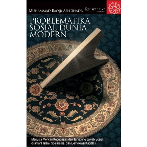 Problematika Sosial Dunia Modern - Muhammad Baqir Ash Shadr - NR