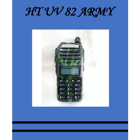 GROSIR HT Baofeng UV 82 Army 5 Watt, Loreng Doreng Tentara Abri Hijau UV82 UV-82 Urgency Emergency B