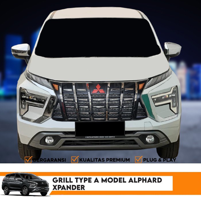 Grill Mobil Xpander Model Alphard 2022 Type A Mewah