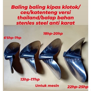 BALING BALING KIPAS BAHAN STENLES STEEL UNTUK PERAHU BALAP CES/KATENTING VERSI THAILAND  UNTUK MESIN 5HP SAMPAI 7HP