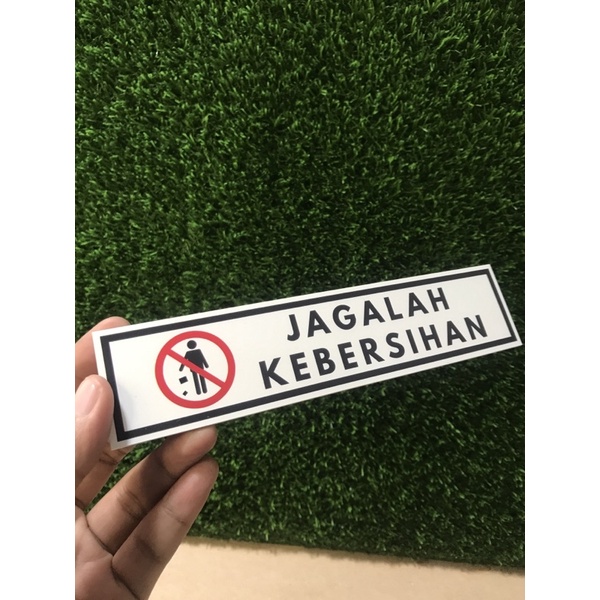 AKRILIK JAGALAH KEBERSIHAN SIGN JAGALAH KEBERSIHAN