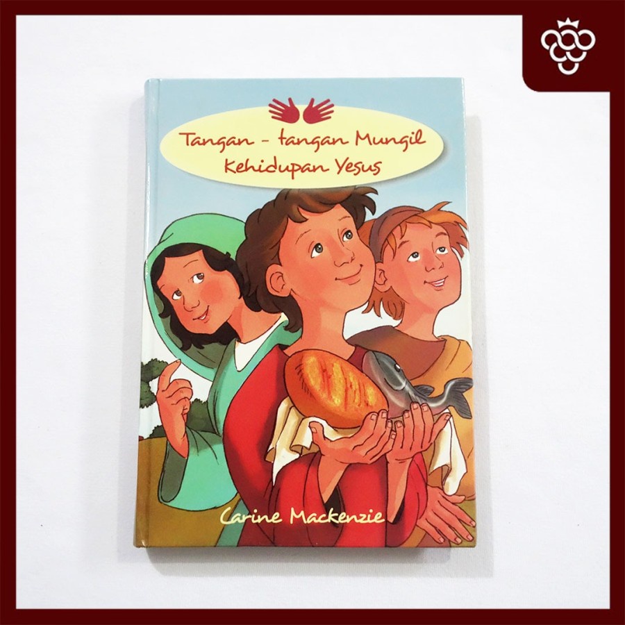 

Buku Tangan-tangan Mungil Kehidupan Yesus - Carine Mackenzie