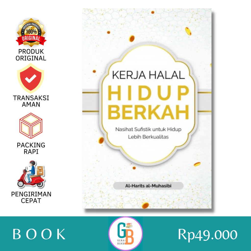 Kerja Halal Hidup Berkah - Nasihat-Nasihat Sufistik (Buku Original)